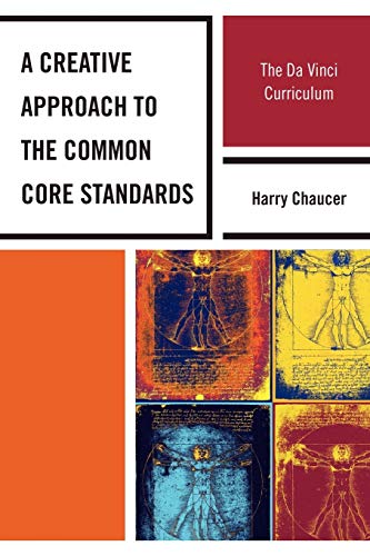 A Creative Approach to the Common Core Standards: The Da Vinci Curriculum