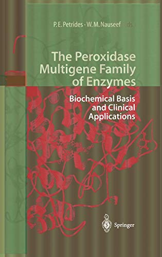 The Peroxidase Multigene Family of Enzymes: Biochemical Basis and Clinical Applications