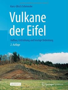 Vulkane der Eifel: Aufbau, Entstehung und heutige Bedeutung