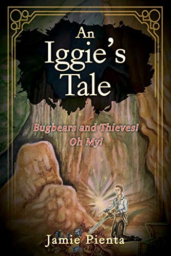 An Iggie's Tale: Bugbears and Thieves! Oh My!