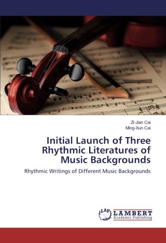 Initial Launch of Three Rhythmic Literatures of Music Backgrounds: Rhythmic Writings of Different Music Backgrounds