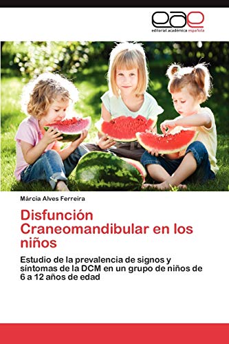Disfunción Craneomandibular en los niños: Estudio de la prevalencia de signos y síntomas de la DCM en un grupo de niños de 6 a 12 años de edad