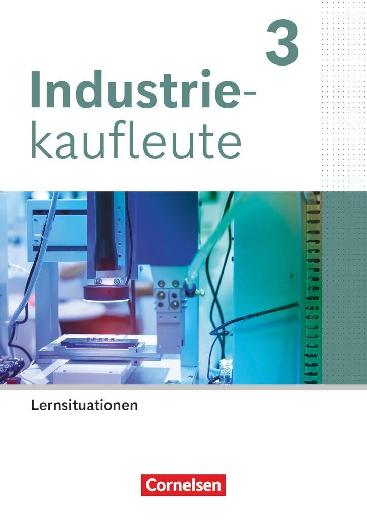 Industriekaufleute 3. Ausbildungsjahr - Ausgabe 2024 - Arbeitsbuch mit Lernsituationen - Neuware