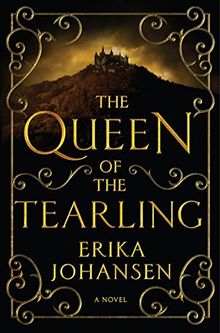 The Queen of the Tearling: A Novel (Queen of the Tearling, The, Band 1)