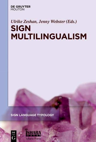 Sign Multilingualism (Sign Language Typology [SLT], Band 7)