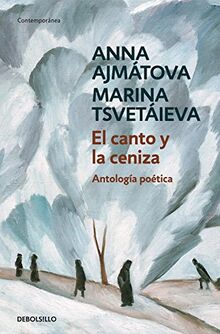 El canto y la ceniza: Antología poética (Contemporánea)