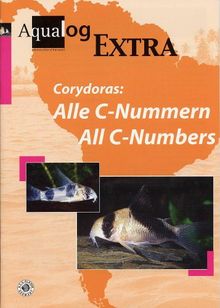 Corydoras: Alle C-Nummern: All C-Numbers. Dt. /Engl. (Aqualog Extra)