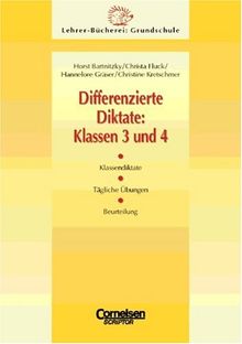 Lehrerbücherei Grundschule - Ideenwerkstatt: Differenzierte Diktate: Klasse 3/4: Klassendiktate - Tägliche Übungen - Beurteilung