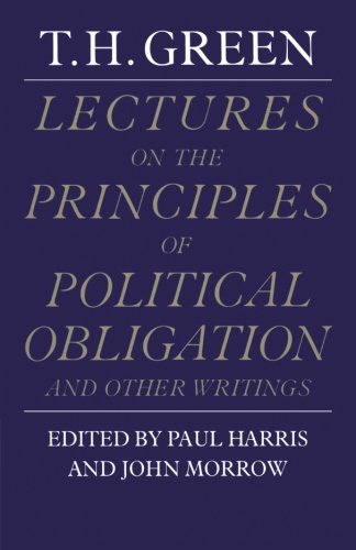 Lectures on the Principles of Political Obligation and Other Writings