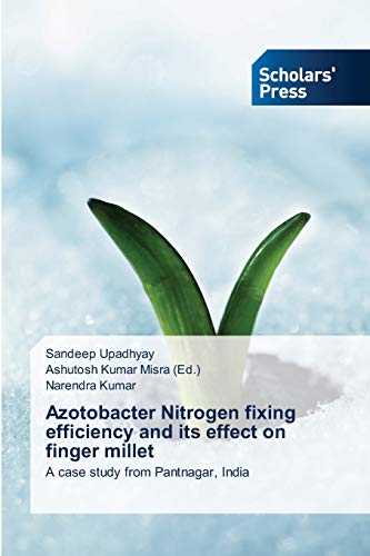 Azotobacter Nitrogen fixing efficiency and its effect on finger millet: A case study from Pantnagar, India