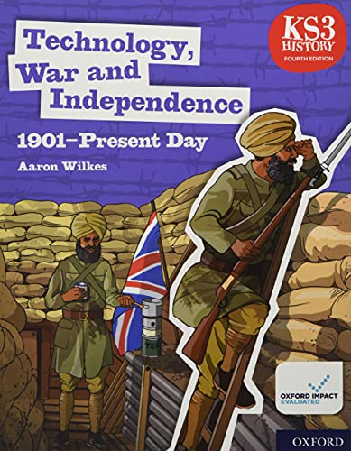 KS3 History Fourth Edition: Technology, War and Independence 1901–Present Day - Student Book (NC history ks3 4 ed)