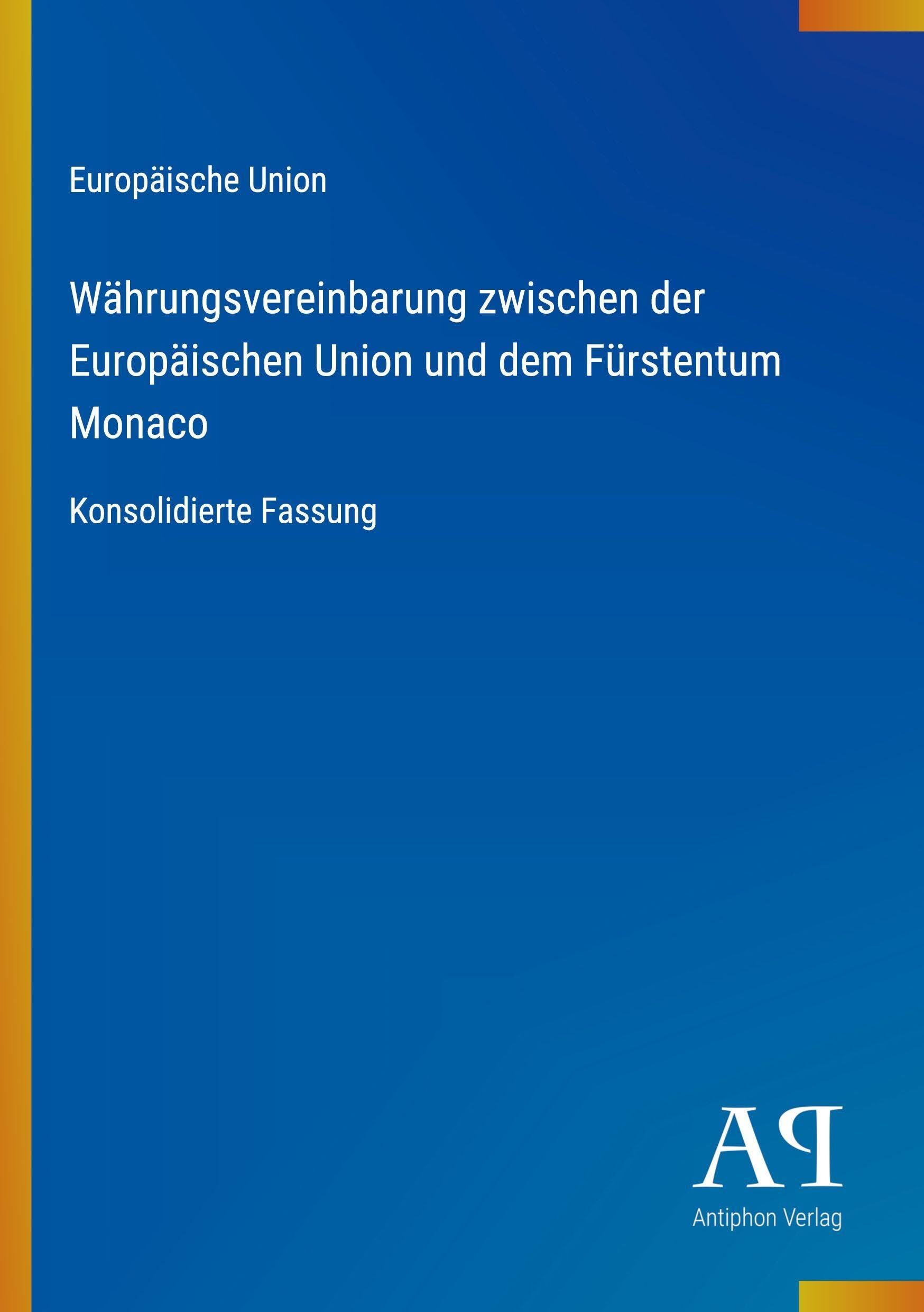 Währungsvereinbarung zwischen der Europäischen Union und dem Fürstentum Monaco
