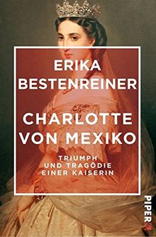 Charlotte von Mexiko: Triumph und Tragödie einer Kaiserin