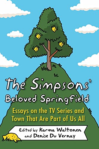 Denise Du Vernay The Simpsons' Beloved Springfield, Essays On The Tv Series And Town That Are Part Of Us All