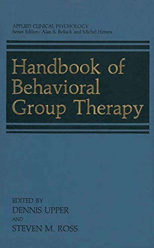 Handbook of Behavioral Group Therapy (NATO Science Series B:)