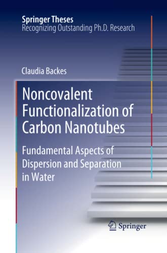 Noncovalent Functionalization of Carbon Nanotubes: Fundamental Aspects of Dispersion and Separation in Water (Springer Theses)