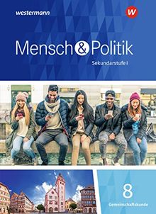 Mensch und Politik SI - Ausgabe 2018 für Baden-Württemberg und Sachsen-Anhalt: Schülerband 8