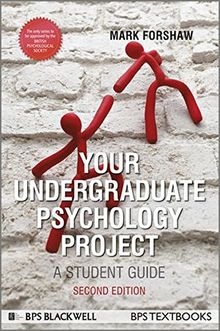 Your Undergraduate Psychology Project: A Student Guide (Bps Student Guides)