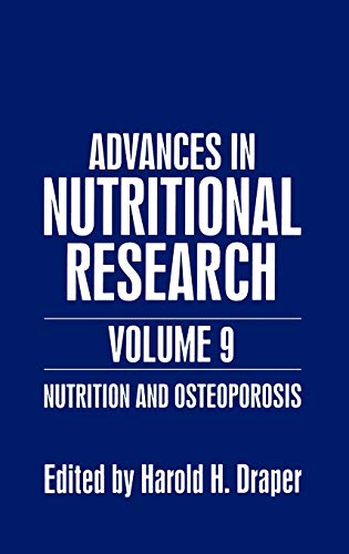 Nutrition and Osteoporosis: Volume 9: Nutrition and Osteoporosis (Advances in Nutritional Research, 9, Band 9)