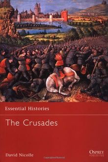 The Crusades (Essential Histories (Osprey Publishing))