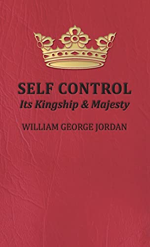 Self Control: Its Kingship and Majesty