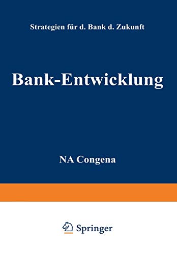 Bank-Entwicklung: Strategien für die Bank der Zukunft (German Edition)