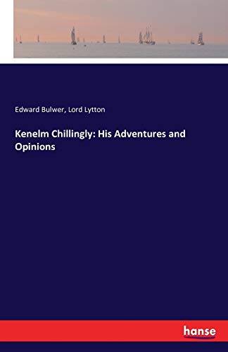 Kenelm Chillingly: His Adventures and Opinions - Neuware
