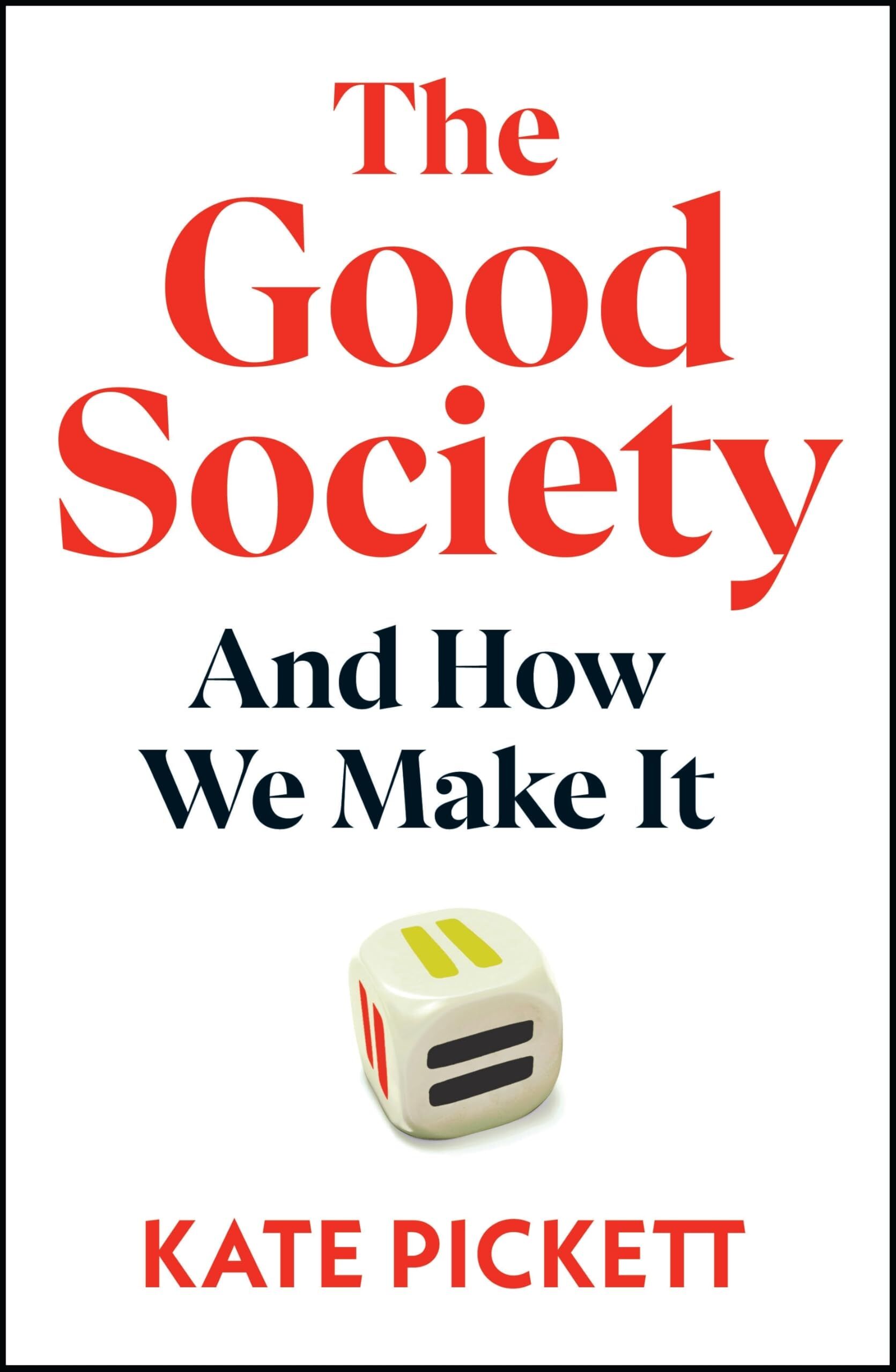 Pickett, Kate: The Good Society