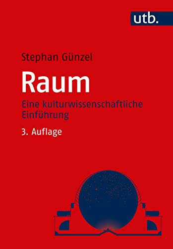 Raum. Eine kulturwissenschaftliche Einführung
