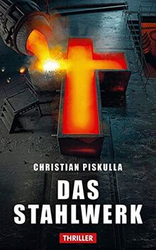 Das Stahlwerk