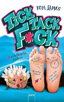 Tick Tack Fuck. #echthartezeiten