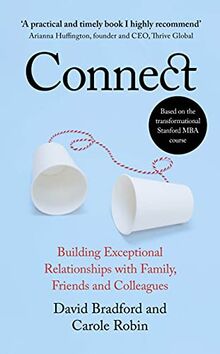 Connect: Building Exceptional Relationships with Family, Friends and Colleagues