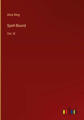 Spell-Bound: Vol. III