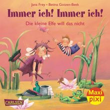 Maxi-Pixi Nr. 86: Die kleine Elfe - Immer ich! Immer ich!