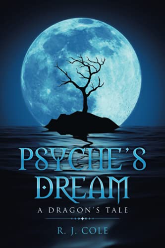 Psyche’s Dream: A Dragon’s Tale