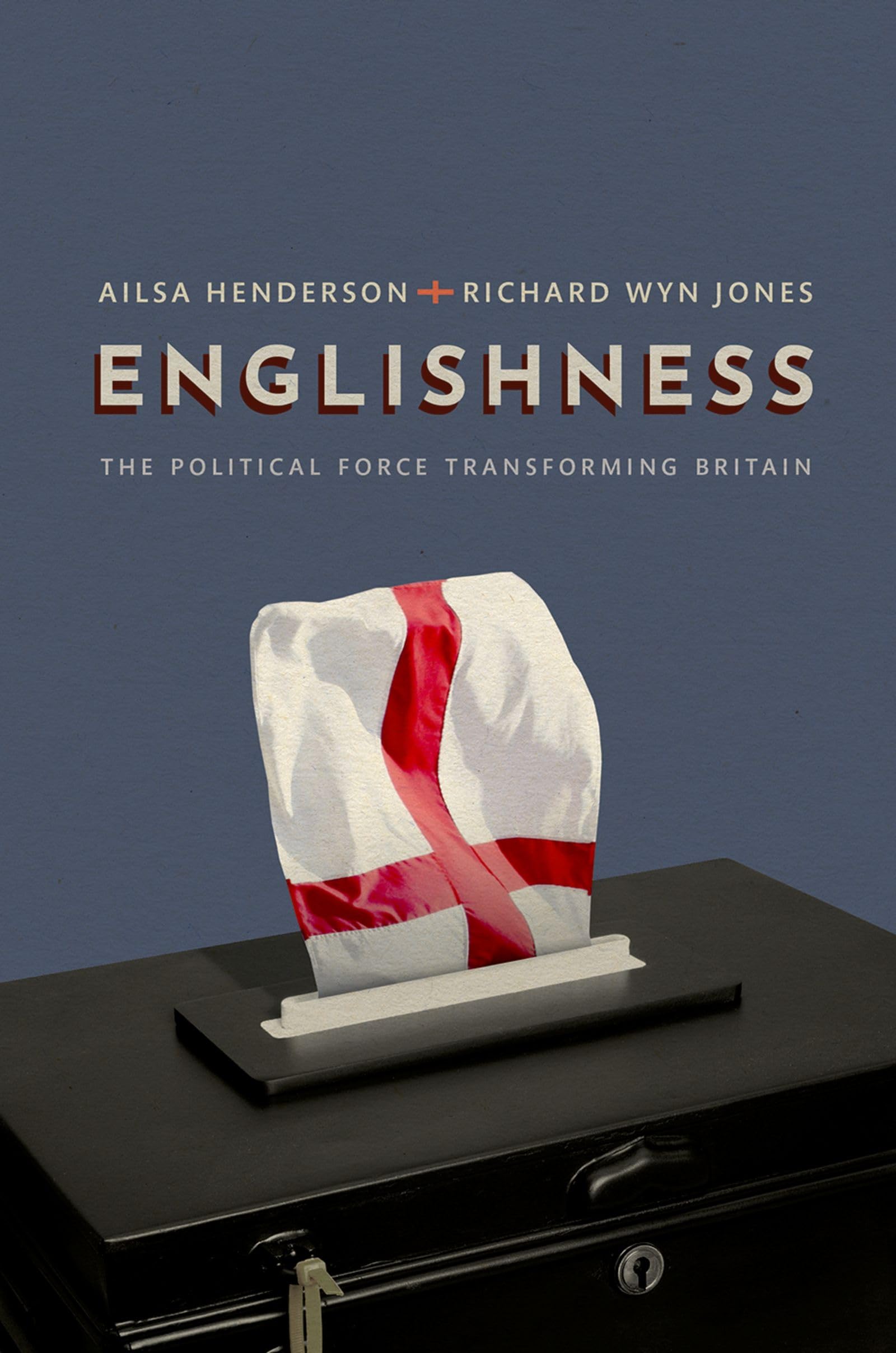 ENGLISHNESS C: The Political Force Transforming Britain