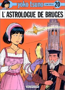 Yoko Tsuno. Vol. 20. L'astrologue de Bruges