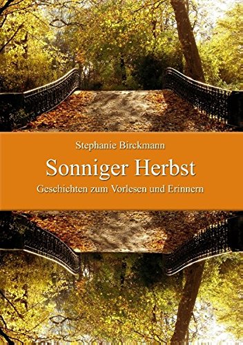 Sonniger Herbst: Geschichten zum Vorlesen und Erinnern