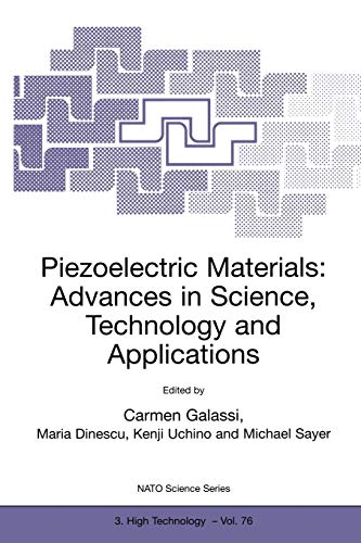 Piezoelectric Materials: Advances in Science, Technology and Applications (Nato Science Partnership Subseries: 3, 76, Band 76)