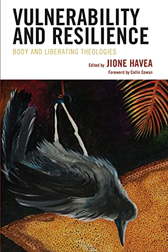 Vulnerability and Resilience: Body and Liberating Theologies (Theology in the Age of Empire)