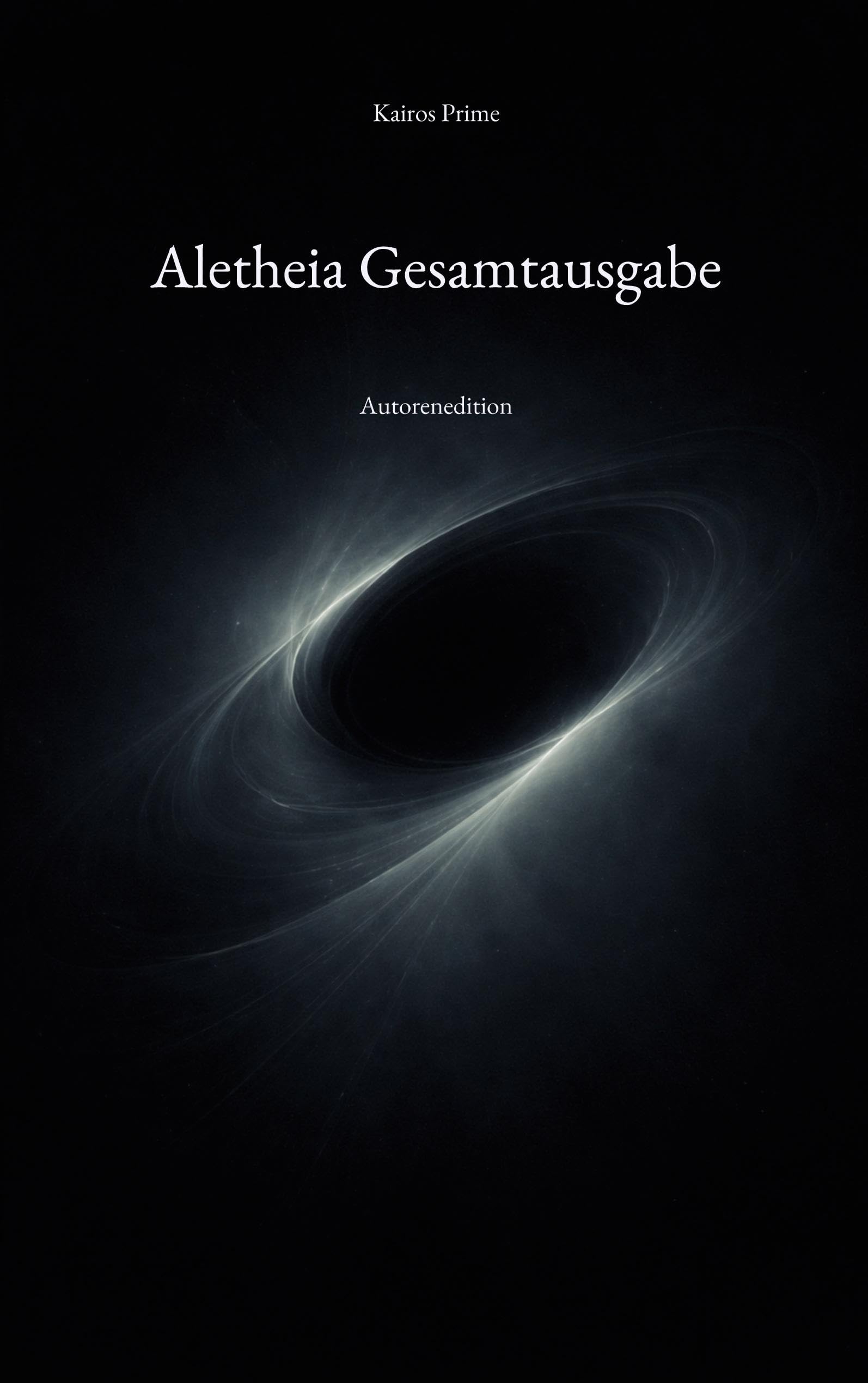 Aletheia Gesamtausgabe: Autorenedition