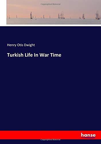 Turkish Life In War Time