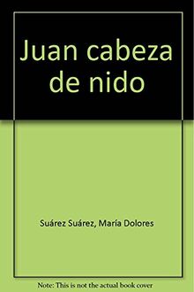 Juan cabeza de nido von Suárez Suárez, María Dolores  | Buch | Zustand gut