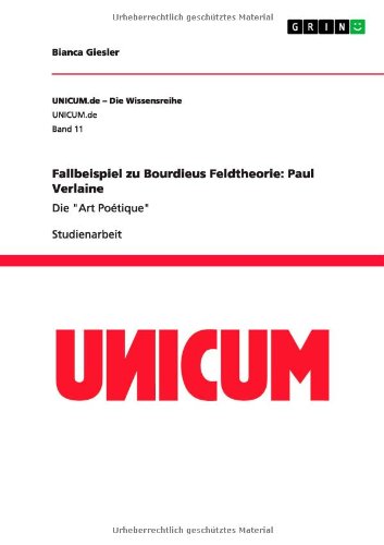 Fallbeispiel zu Bourdieus Feldtheorie: Paul Verlaine: Die Art Poétique
