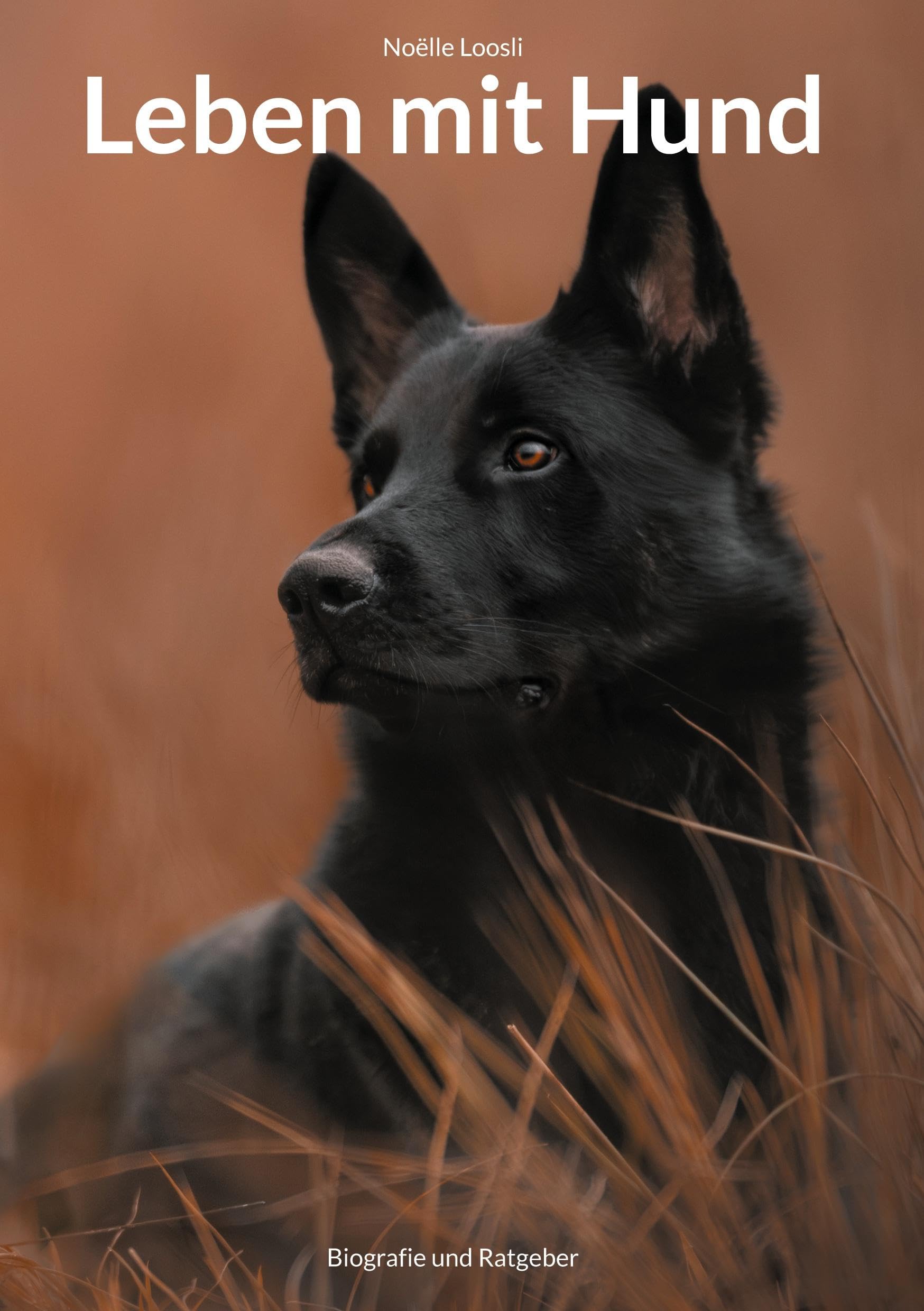 Leben mit Hund: Biografie und Ratgeber