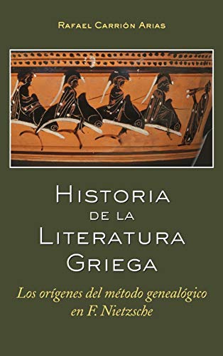 Historia de la Literatura Griega: Los orígenes del método genealógico en F. Nietzsche