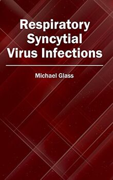 Respiratory Syncytial Virus Infections