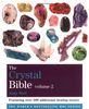 The Crystal Bible, Volume 2: Featuring over 200 Additional Healing Stones (Godsfield Bible Series)