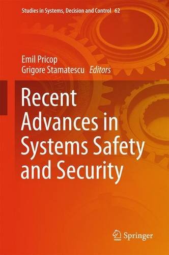 Recent Advances in Systems Safety and Security (Studies in Systems, Decision and Control)