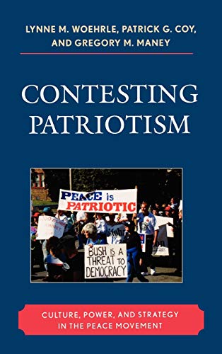 Contesting Patriotism: Culture, Power, and Strategy in the Peace Movement